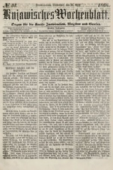 Kujawisches Wochenblatt : organ für die kreise Inowroclaw, Mogilno und Gnesen. 1866, no. 33