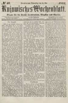 Kujawisches Wochenblatt : organ für die kreise Inowroclaw, Mogilno und Gnesen. 1866, no. 40