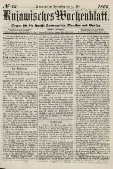 Kujawisches Wochenblatt : organ für die kreise Inowroclaw, Mogilno und Gnesen. 1866, no. 42