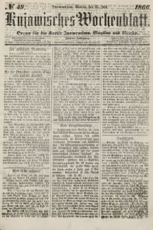 Kujawisches Wochenblatt : organ für die kreise Inowroclaw, Mogilno und Gnesen. 1866, no. 49