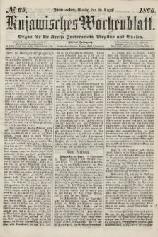Kujawisches Wochenblatt : organ für die kreise Inowroclaw, Mogilno und Gnesen. 1866, no. 65