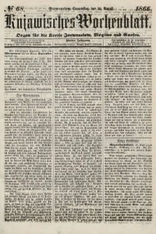 Kujawisches Wochenblatt : organ für die kreise Inowroclaw, Mogilno und Gnesen. 1866, no. 68