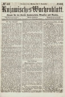 Kujawisches Wochenblatt : organ für die kreise Inowroclaw, Mogilno und Gnesen. 1866, no. 69