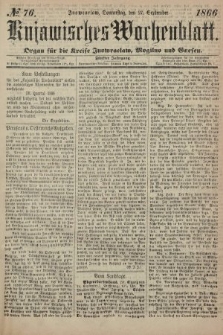 Kujawisches Wochenblatt : organ für die kreise Inowroclaw, Mogilno und Gnesen. 1866, no. 76