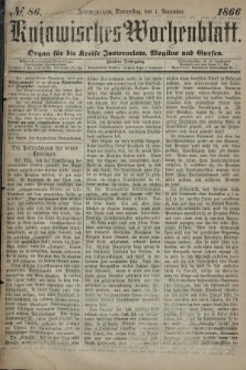 Kujawisches Wochenblatt : organ für die kreise Inowroclaw, Mogilno und Gnesen. 1866, no. 86