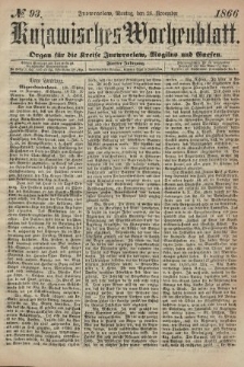 Kujawisches Wochenblatt : organ für die kreise Inowroclaw, Mogilno und Gnesen. 1866, no. 93