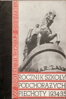 W Żołnierskiej Służbie : rocznik Szkoły Podchorążych Piechoty. 1934-1935