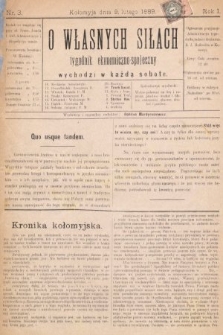 O Własnych Siłach : tygodnik ekonomiczno-społeczny. 1889, nr 3