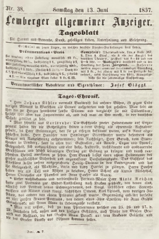 Lemberger Allgemeiner Anzeiger : Tagesblatt für Handel und Gewerbe, Kunst, geselliges Leben, Unterhaltung und Belehrung. 1857, nr 38