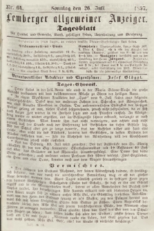 Lemberger Allgemeiner Anzeiger : Tagesblatt für Handel und Gewerbe, Kunst, geselliges Leben, Unterhaltung und Belehrung. 1857, nr 64