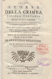 Storia Della Crimea Piccola Tartaria Ed altre Provincie circonvicine : Soggetto Delle Recenti Vertenze Tra La Russia E La Porta Ottomana : Con un esatto ragguaglio delle usanze, costumi di que' Popoli [...] : Illustrata con una recentissima Carta Geografica Miniata ad uso di Olanda