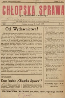 Chłopska Sprawa : organ Stronnictwa Chłopskiego : tygodnik poświęcony sprawom politycznym, oświatowym i gospodarczym. 1929, nr 1