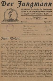 Der Jungmann : Monatschrift des Bundes der Kaufmanns-jugend in der Gewerkschaft Oberschlesiens D.H.V. 1930, nr 1