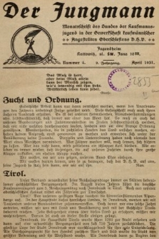 Der Jungmann : Monatschrift des Bundes der Kaufmanns-jugend in der Gewerkschaft Oberschlesiens D.H.V. 1931, nr 4