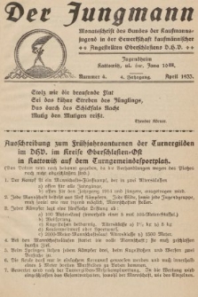 Der Jungmann : Monatschrift des Bundes der Kaufmanns-jugend in der Gewerkschaft Oberschlesiens D.H.V. 1933, nr 4