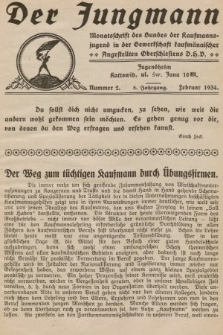 Der Jungmann : Monatschrift des Bundes der Kaufmanns-jugend in der Gewerkschaft Oberschlesiens D.H.V. 1934, nr 2