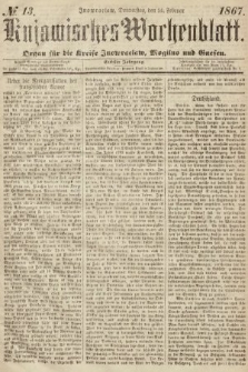 Kujawisches Wochenblatt : organ für die Kreise Inowraclaw, Mogilno und Gnesen. 1867, nr 13