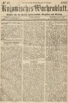 Kujawisches Wochenblatt : organ für die Kreise Inowraclaw, Mogilno und Gnesen. 1867, nr 17
