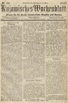 Kujawisches Wochenblatt : organ für die Kreise Inowraclaw, Mogilno und Gnesen. 1867, nr 20