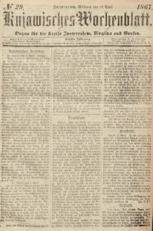 Kujawisches Wochenblatt : organ für die Kreise Inowraclaw, Mogilno und Gnesen. 1867, nr 29