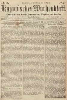 Kujawisches Wochenblatt : organ für die Kreise Inowraclaw, Mogilno und Gnesen. 1867, nr 31