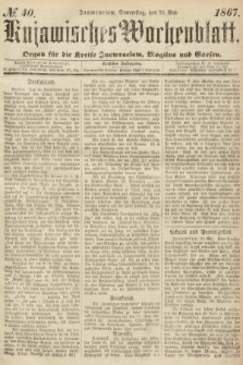 Kujawisches Wochenblatt : organ für die Kreise Inowraclaw, Mogilno und Gnesen. 1867, nr 40