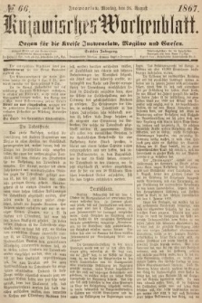Kujawisches Wochenblatt : organ für die Kreise Inowraclaw, Mogilno und Gnesen. 1867, nr 66