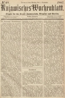 Kujawisches Wochenblatt : organ für die Kreise Inowraclaw, Mogilno und Gnesen. 1867, nr 68