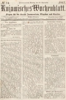 Kujawisches Wochenblatt : organ für die Kreise Inowraclaw, Mogilno und Gnesen. 1867, nr 74