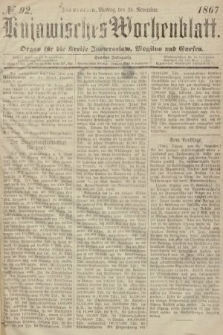 Kujawisches Wochenblatt : organ für die Kreise Inowraclaw, Mogilno und Gnesen. 1867, nr 92
