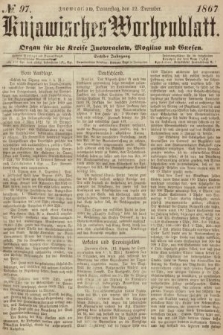 Kujawisches Wochenblatt : organ für die Kreise Inowraclaw, Mogilno und Gnesen. 1867, nr 97