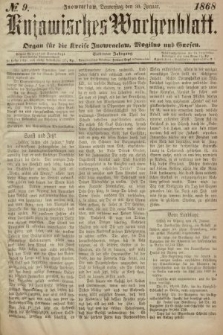 Kujawisches Wochenblatt : organ für die Kreise Inowraclaw, Mogilno und Gnesen. 1868, nr 9