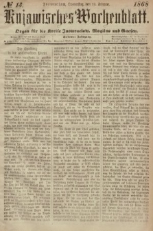 Kujawisches Wochenblatt : organ für die Kreise Inowraclaw, Mogilno und Gnesen. 1868, nr 13