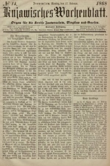 Kujawisches Wochenblatt : organ für die Kreise Inowraclaw, Mogilno und Gnesen. 1868, nr 14