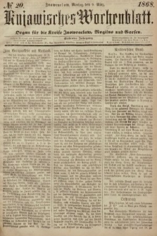 Kujawisches Wochenblatt : organ für die Kreise Inowraclaw, Mogilno und Gnesen. 1868, nr 20