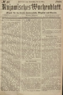 Kujawisches Wochenblatt : organ für die Kreise Inowraclaw, Mogilno und Gnesen. 1868, nr 21