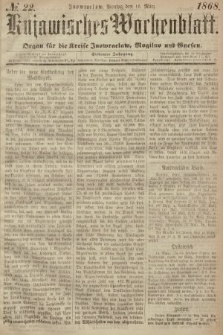 Kujawisches Wochenblatt : organ für die Kreise Inowraclaw, Mogilno und Gnesen. 1868, nr 22