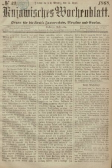 Kujawisches Wochenblatt : organ für die Kreise Inowraclaw, Mogilno und Gnesen. 1868, nr 33