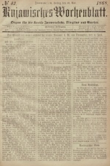 Kujawisches Wochenblatt : organ für die Kreise Inowraclaw, Mogilno und Gnesen. 1868, nr 42