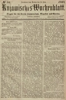Kujawisches Wochenblatt : organ für die Kreise Inowraclaw, Mogilno und Gnesen. 1868, nr 50