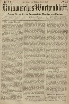 Kujawisches Wochenblatt : organ für die Kreise Inowraclaw, Mogilno und Gnesen. 1868, nr 51