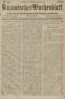 Kujawisches Wochenblatt : organ für die Kreise Inowraclaw, Mogilno und Gnesen. 1868, nr 56