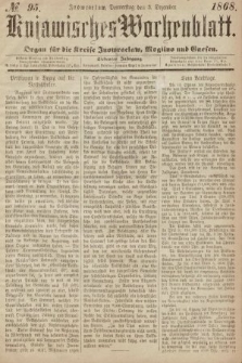 Kujawisches Wochenblatt : organ für die Kreise Inowraclaw, Mogilno und Gnesen. 1868, nr 95