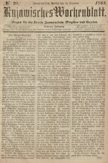 Kujawisches Wochenblatt : organ für die Kreise Inowraclaw, Mogilno und Gnesen. 1868, nr 98