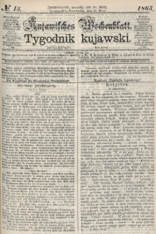 Kujawisches Wochenblatt = Tygodnik Kujawski. 1863, no. 13
