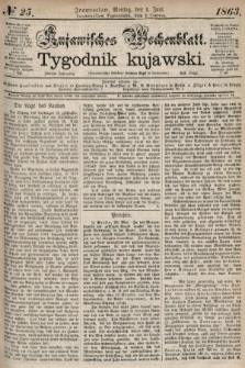 Kujawisches Wochenblatt = Tygodnik Kujawski. 1863, no. 25