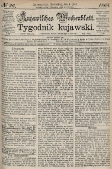 Kujawisches Wochenblatt = Tygodnik Kujawski. 1863, no. 26