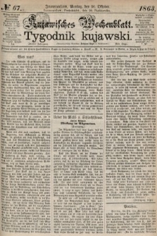 Kujawisches Wochenblatt = Tygodnik Kujawski. 1863, no. 67