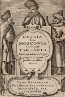 Rvssia seu Moscovia itemque Tartaria Commentario Topographico atque politico illustratæ