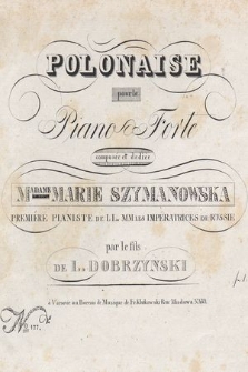 Polonaise pour le piano forte : composée et dediée madame Marie Szymanowska premiére pianiste de LL. MM les Impératrices de Russie